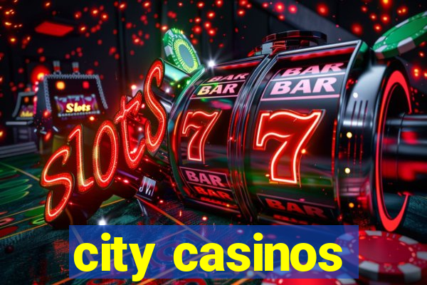 city casinos