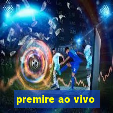 premire ao vivo