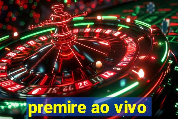 premire ao vivo