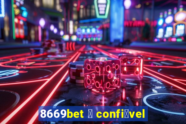 8669bet 茅 confi谩vel