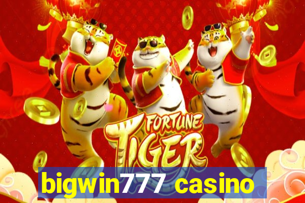 bigwin777 casino