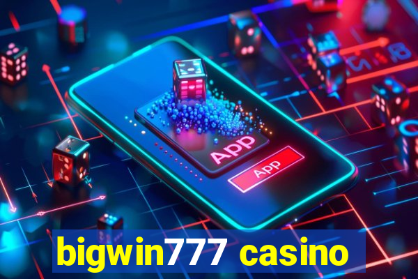 bigwin777 casino