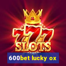 600bet lucky ox