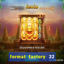 format factory 32 bits windows 7