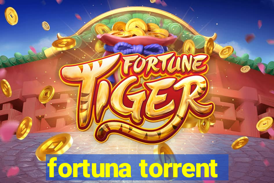 fortuna torrent