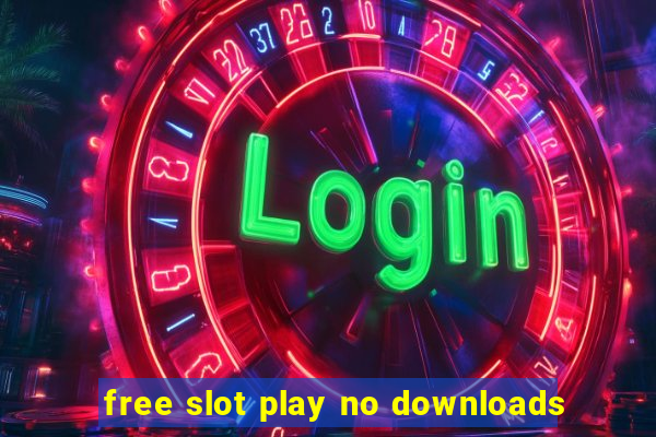 free slot play no downloads