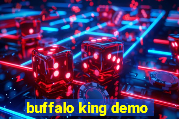 buffalo king demo