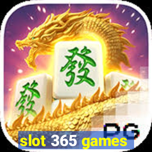 slot 365 games