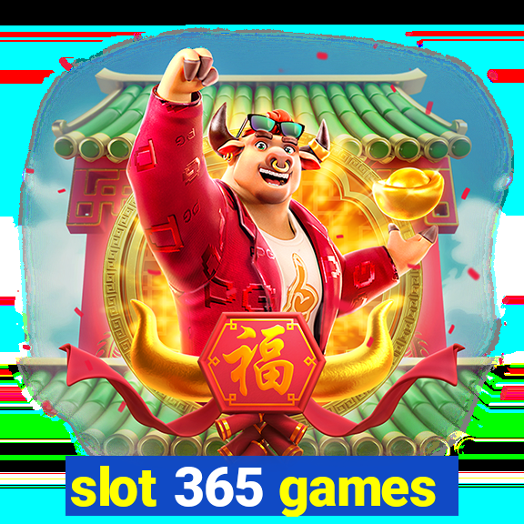 slot 365 games