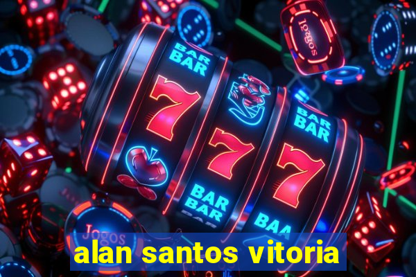 alan santos vitoria