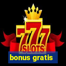 bonus gratis