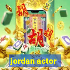 jordan actor