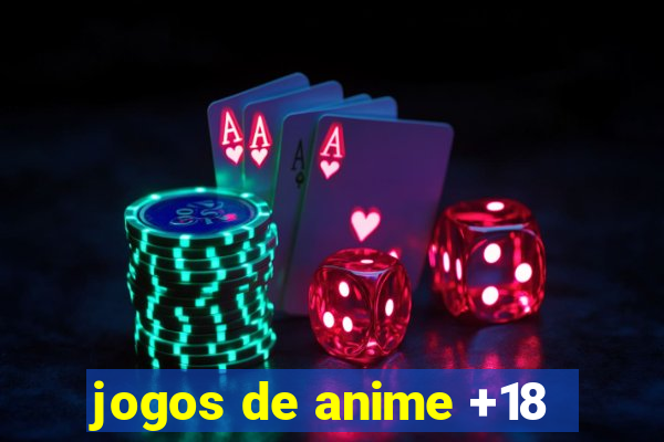 jogos de anime +18