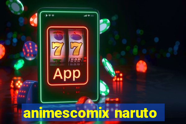 animescomix naruto