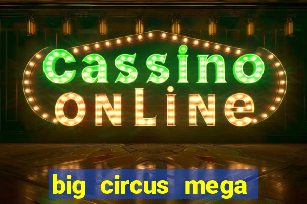 big circus mega fire blaze slot