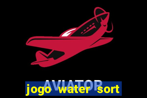 jogo water sort ganhar dinheiro de verdade