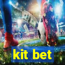 kit bet