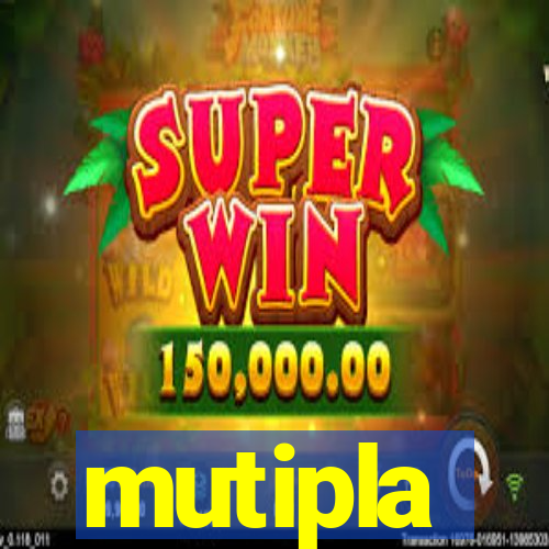 mutipla