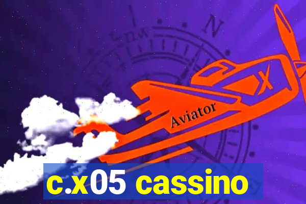 c.x05 cassino