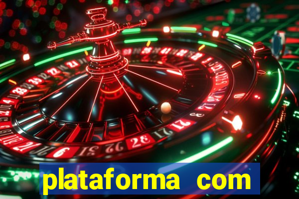 plataforma com b么nus de cadastro