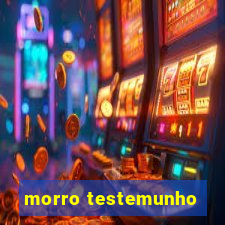 morro testemunho