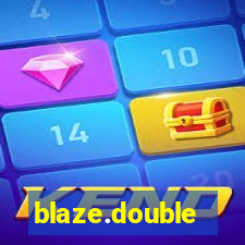 blaze.double