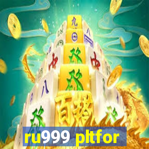 ru999 pltfor