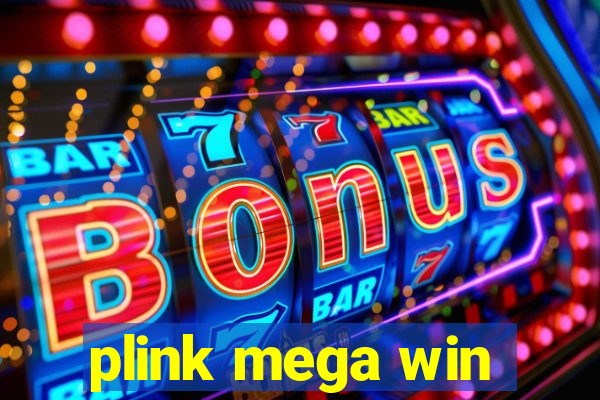 plink mega win