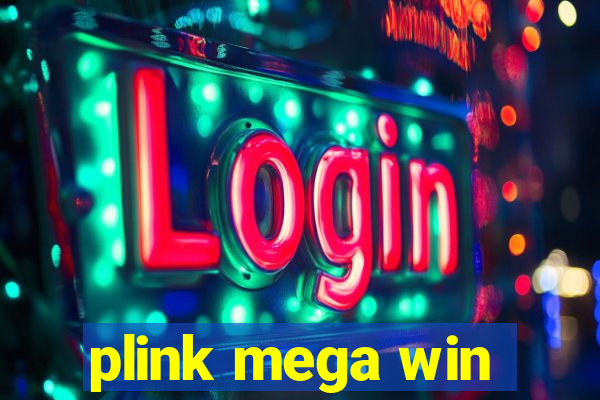 plink mega win