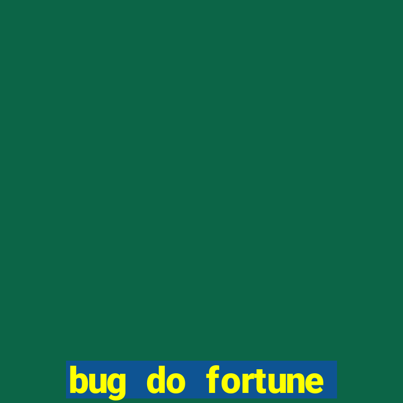 bug do fortune rabbit Informational