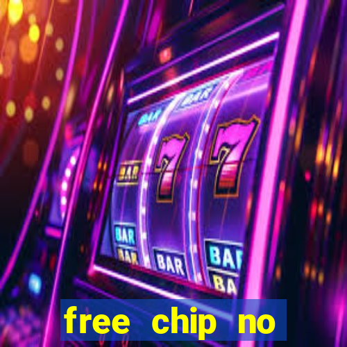 free chip no deposit casinos