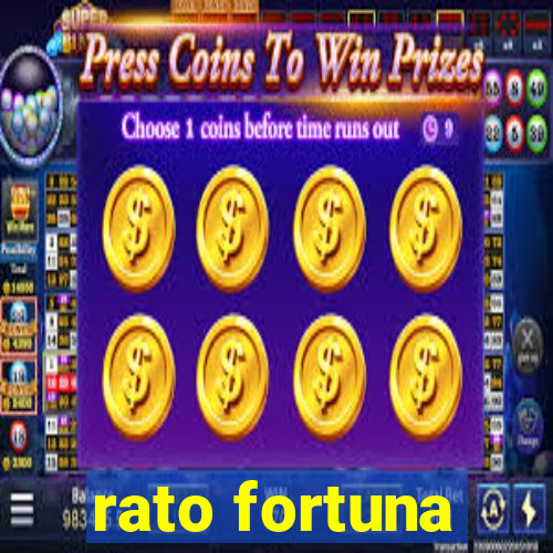 rato fortuna