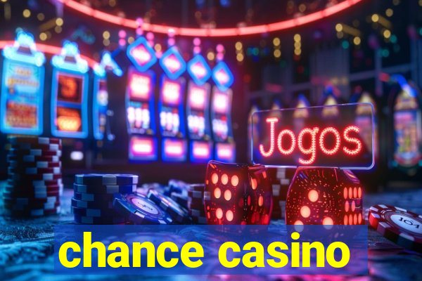 chance casino