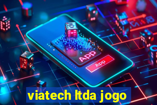 viatech ltda jogo