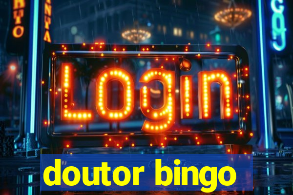 doutor bingo