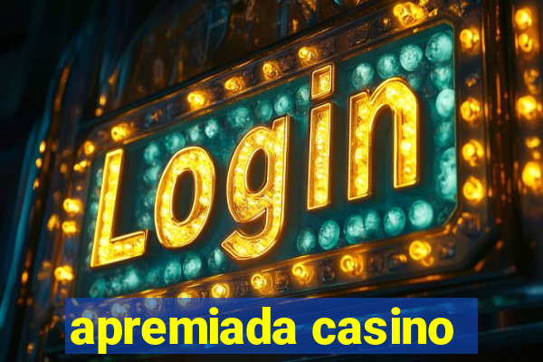 apremiada casino