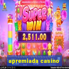 apremiada casino