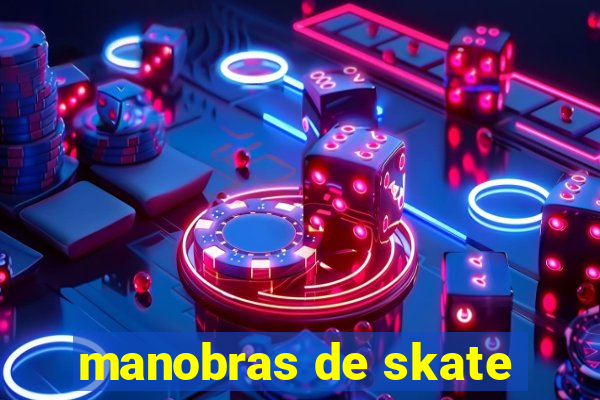 manobras de skate