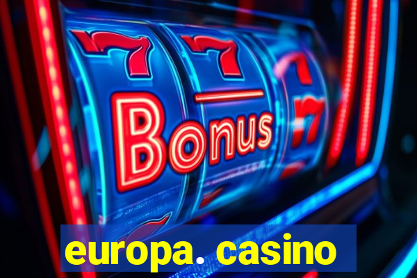 europa. casino