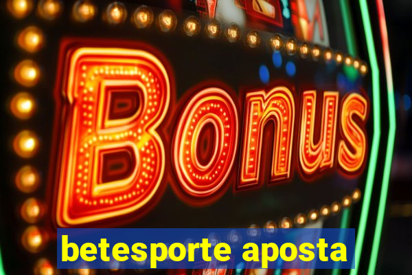 betesporte aposta