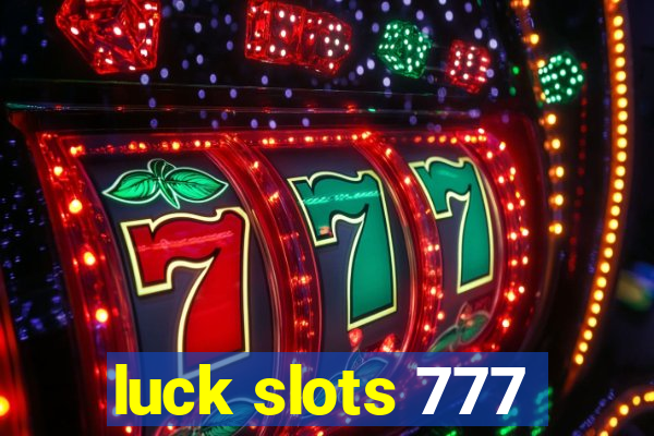 luck slots 777