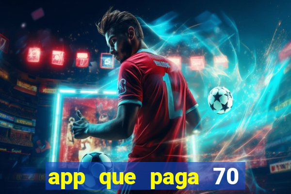 app que paga 70 reais para se cadastrar 2023