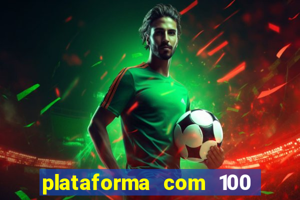 plataforma com 100 de bonus