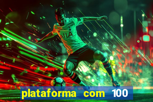 plataforma com 100 de bonus