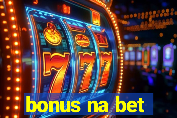 bonus na bet