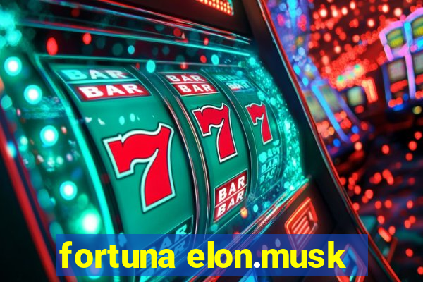 fortuna elon.musk