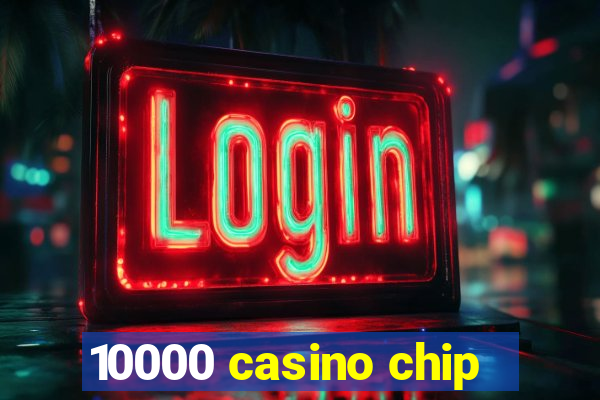 10000 casino chip