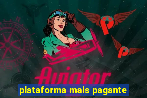 plataforma mais pagante