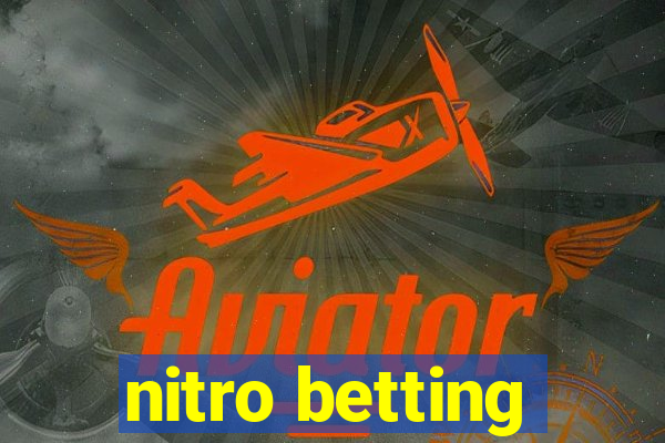 nitro betting