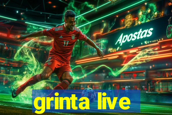 grinta live